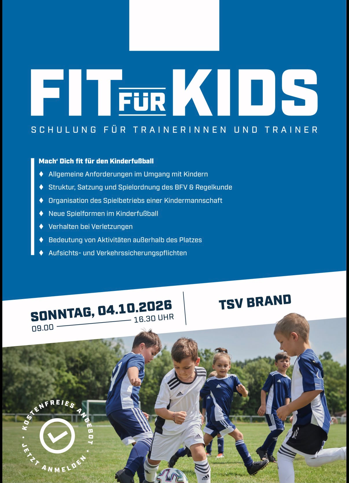Fit für Kids Weiterbildung für Jugendtrainer (kostenfreie BFV-Weiterbildung) Jetzt noch anmelden! 