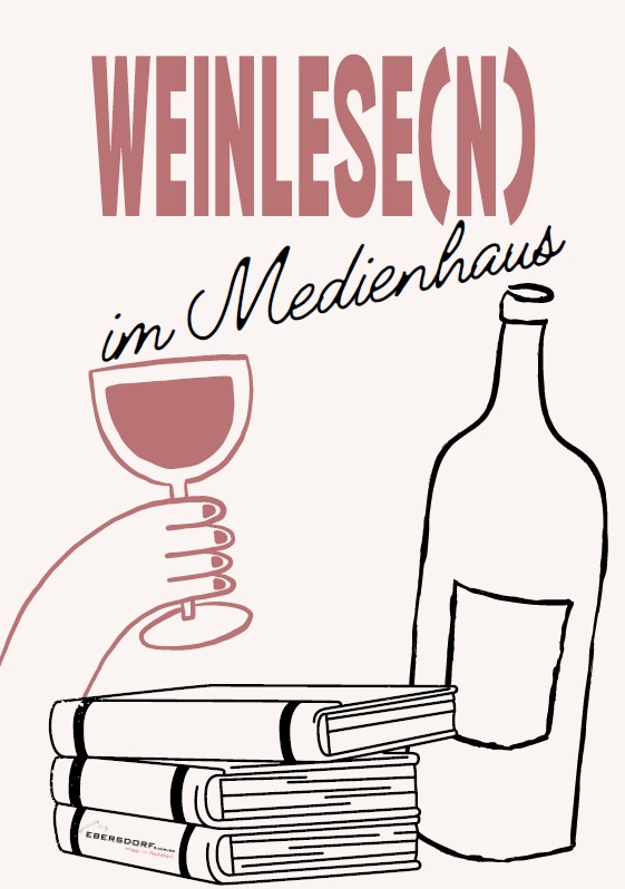 Weinlese(n) im Medienhaus
