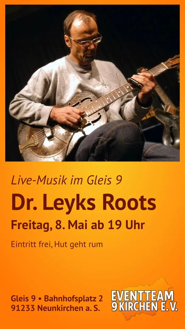 Öffnung Gleis 9 / Live Musik mit Dr. Leyks Roots