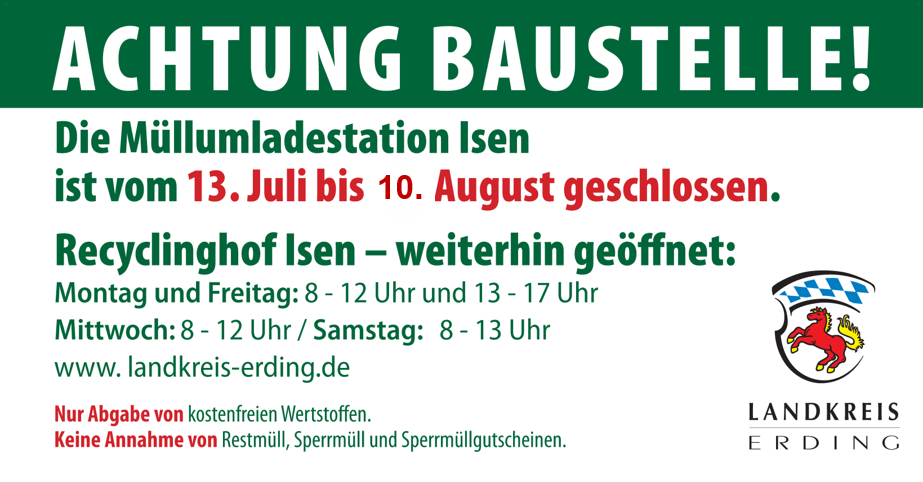Umbau der Müllumladestation Isen – Schließzeitraum um einen Tag verlängert – Betrieb erst wieder ab Dienstag, 11.08.26