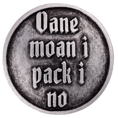 Gaudiknopf Anstecker Oane moan i pack i no