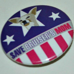 'Save Bruiser's Mom' Button – Legally Blonde 2: Red, White & Blonde (2003)