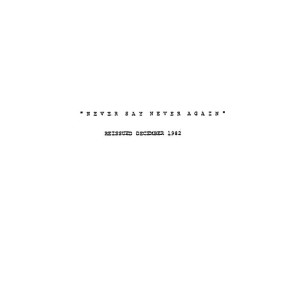 Script Dated 12/82 – Never Say Never Again (1983)